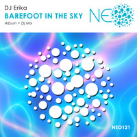 DJ Erika - Barefoot In The Sky (Album) & Dj Mix