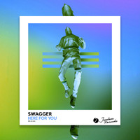 Swagger - Here For You