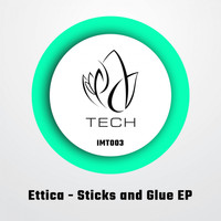Ettica - Sticks & Glue
