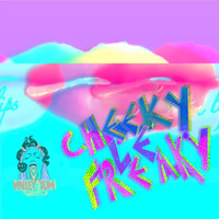 Cheeky Le Freaky - Valley Yum (Explicit)