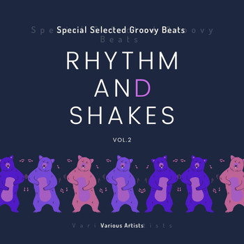 Various Artists - Rhythm & Shakes (Special Selected Groovy Beats), Vol. 2