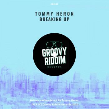 Tommy Heron - Breaking Up