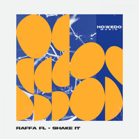 Raffa Fl - Shake It (Original Mix)