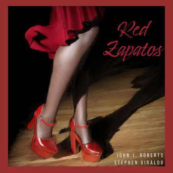 John J. Roberts - Red Zapatos (feat. Stephen Giraldo)
