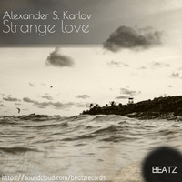 Alexander S. Karlov - Strange Love
