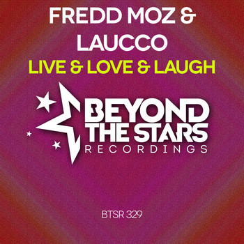 Fredd Moz & Laucco - Live & Love & Laugh