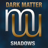Dark Matter - Shadows