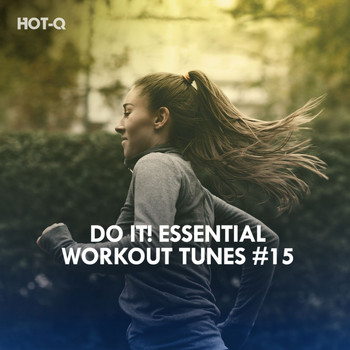 HOTQ - Do It! Essential Workout Tunes, Vol. 15