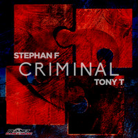 Stephan F & Tony T - Criminal