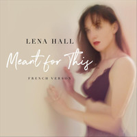 Lena Hall - Meant for This (French version)