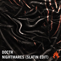 Doctr - Nightmares (SLATIN Edit)