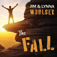 Jim and Lynna Woolsey - The Fall