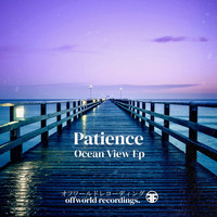 Patience - Ocean View Ep