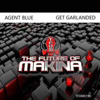 Agent Blue - Get Garlanded (Off Ya Tits Mix)