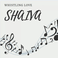 Shaiva - Whistling Love