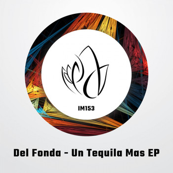Del Fonda - Un Tequila Mas EP