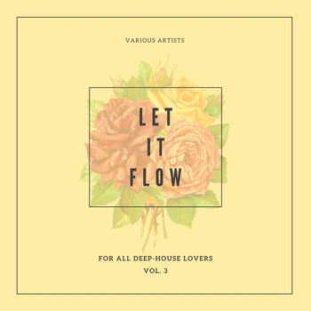 Various Artists - Let It Flow (For All Deep-House Lovers), Vol. 3