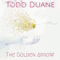 Todd Duane - The Golden Arrow
