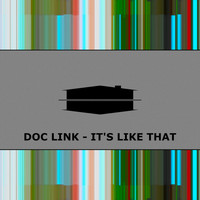 Doc Link - It's Like That