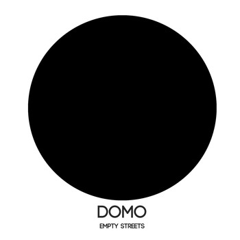 Domo - Empty Streets
