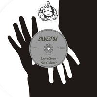 Silverfox - Love Sees No Colour