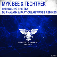 Myk Bee & TechTrek - Patrolling The Sky (The Remixes)
