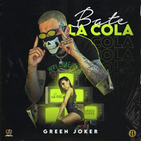 Green Joker - Bate la Cola (Explicit)