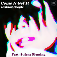 Distant People & Sulene Fleming - Come N Get It