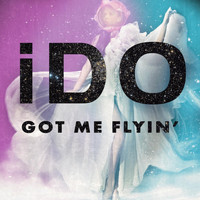 Ido - Got Me Flyin'