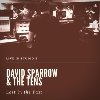 The Tens & David Sparrow - Lost in the Past