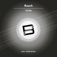 Roach - Tell Me