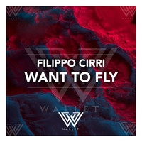 Filippo Cirri - Want To Fly
