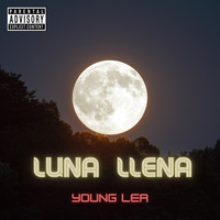 Young Lea - Luna Llena (Explicit)