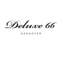 Deluxe 66 - Hangover