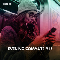 HOTQ - Evening Commute, Vol. 15