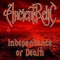 Ancient Relic - Independence or Death