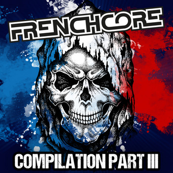 Various Artists - Frenchcore Compilation, Part. 3 (Explicit)