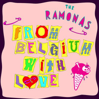The Ramonas - From Belgium with Love