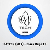 PATRON (MEX) - Black Cage EP