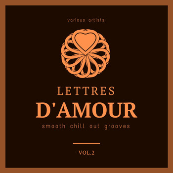 Various Artists - Lettres d'amour (Smooth Chill Out Grooves), Vol. 2