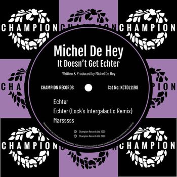 Michel de Hey - It Doesn't Get Echter