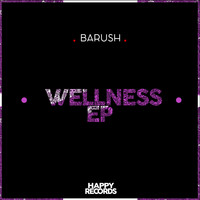 Barush - Wellness EP