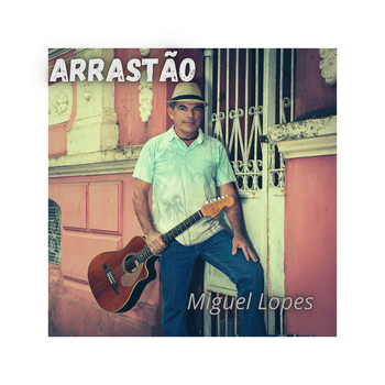 Miguel Lopes - Arrastão