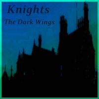 Knights - The Dark Wings