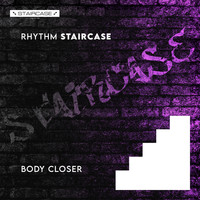Rhythm Staircase - Body Closer