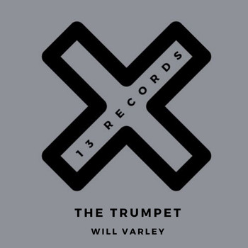 Will Varley - The Trumpet (The Remixes)