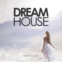 Elated - Dream House Vol. 1 (Mixed by Elated)