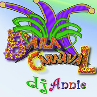 DJ Annie - Baila Carnaval