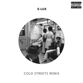 E-Lux - Cold Streets (Remix) (Explicit)