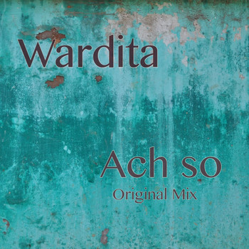 Wardita - Ach So